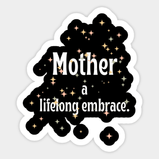 Mother a lifelong embrace. Sticker